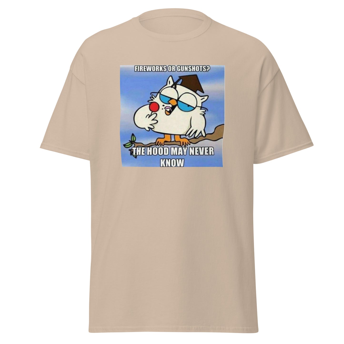 Men's Tee; The hood may never know...