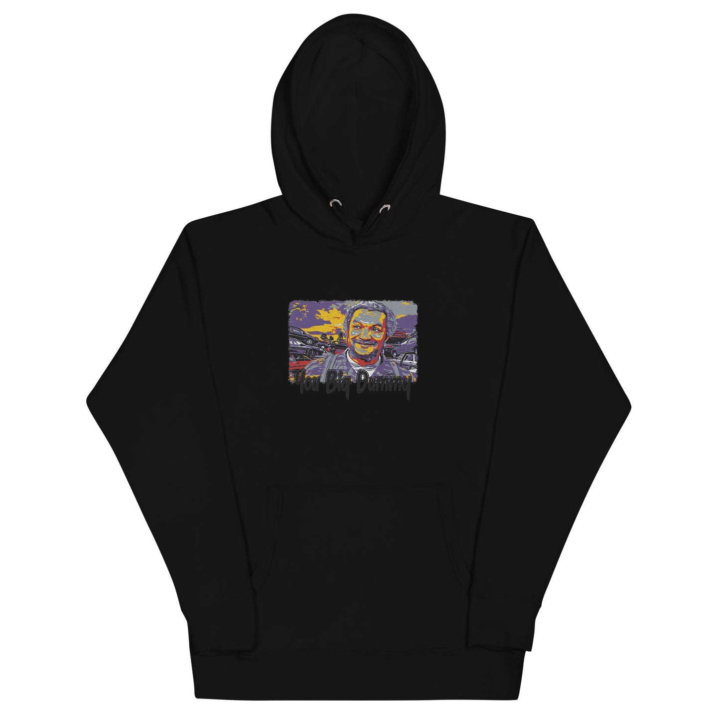 You big dummy Embroidery Hoodie